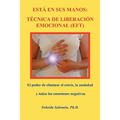 Está En Sus Manos. Técnica de Liberación Emocional (Eft): El poder de eliminar el estrés, la ansiedad y todas las emociones negativas - Paperback
