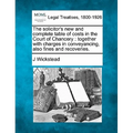 The Solicitor's New and Complete Table of Costs in the Court of Chancery: Together with Charges in Conveyancing, Also Fines and Recoveries. - Paperback