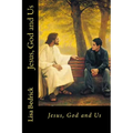 Jesus, God and Us - Paperback