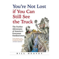 You're Not Lost If You Can Still See the Truck - Paperback
