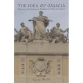 The Idea of Galicia: History and Fantasy in Habsburg Political Culture - Paperback