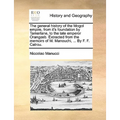 The General History of the Mogol Empire, from It's Foundation by Tamerlane, to the Late Emperor Orangzeb. Extracted from the Memoirs of M. Manouchi, . - Paperback