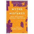 Myths and Mistakes in New Testament Textual Criticism - Paperback