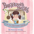Bucktooth Becky and Her Silly-headed Siblings - Hardcover