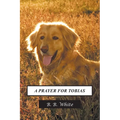 A Prayer for Tobias - Paperback