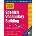Practice Makes Perfect Spanish Vocabulary Building with Suffixes - Paperback