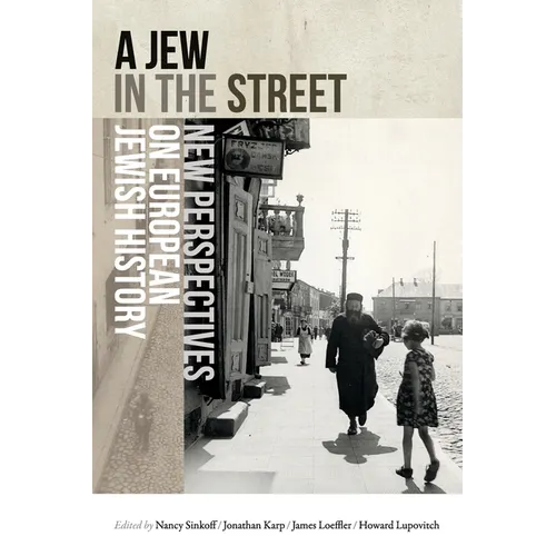 Jew in the Street: New Perspectives on European Jewish History - Paperback