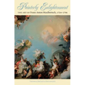 Painterly Enlightenment: The Art of Franz Anton Maulbertsch, 1724-1796 - Paperback