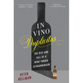 In Vino Duplicitas: The Rise and Fall of a Wine Forger Extraordinaire - Paperback