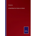 A Hand-Book for Visitors to Oxford - Paperback