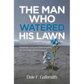 The Man Who Watered His Lawn - Paperback