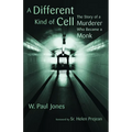 A Different Kind of Cell: The Story of a Murderer Who Became a Monk - Paperback
