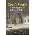 Zoey's World: Growing up in Johnson Hollow - Paperback