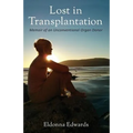 Lost in Transplantation: Memoir of an Unconventional Organ Donor - Paperback