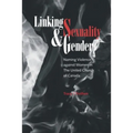 Linking Sexuality and Gender: Naming Violence Against Women in the United Church of Canada - Paperback