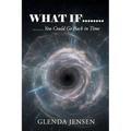 What If You Could Go Back in Time - Paperback