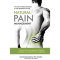 The Use of Herbal Remedies in the Treatment of Pain: Natural Pain Management & Herbal Remedies as Complementary Medicines - Paperback