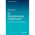On the Epistemology of Data Science: Conceptual Tools for a New Inductivism - Paperback
