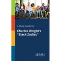 A Study Guide for Charles Wright's "Black Zodiac" - Paperback