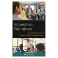 Imperative Narratives: Storytelling Secrets for Teachers, Staff, and Administrators - Paperback