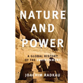 Nature and Power: A Global History of the Environment - Paperback