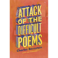 Attack of the Difficult Poems: Essays and Inventions - Paperback