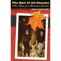 The Best of All Seasons: Fifty Years as a Montana Hunter - Paperback