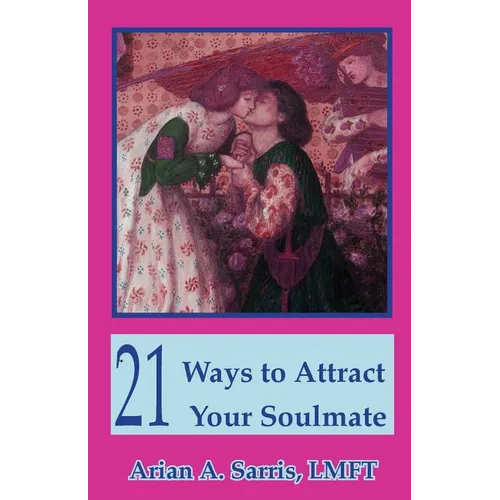 21 Ways to Attract Your Soulmate - Paperback