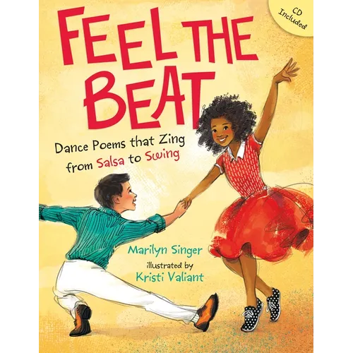 Feel the Beat: Dance Poems That Zing from Salsa to Swing - Hardcover