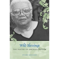 Wild Blessings: The Poetry of Lucille Clifton - Paperback