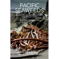 Pacific Seaweeds: Updated and Expanded Edition - Paperback