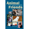Animal Friends, Tail wagging and throat purring stories of shelter and rescue pets - Paperback