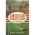 American Agriculture: From Farm Families to Agribusiness - Paperback