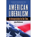 American Liberalism: An Interpretation for Our Time - Paperback