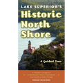 Lake Superior's Historic North Shore: A Guided Tour - Paperback