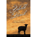 Behold the Lamb: A Scripture-Based, Modern, Messianic Passover Memorial 'Avodah (Haggadah) - Paperback