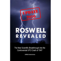 Roswell Revealed: The New Scientific Breakthrough into the Controversial UFO Crash of 1947 (International English / Update 2016) - Paperback