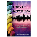 Pastel Drawing: 1-2-3 Easy Techniques To Mastering Pastel Drawing - Paperback