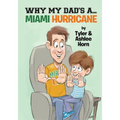 Why My Dad's A... Miami Hurricane - Paperback