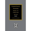 Carter County, Tennessee Minutes of the County Court, 1826-1829. - Paperback