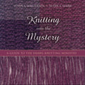 Knitting Into the Mystery: A Guide to the Shawl-Knitting Ministry - Paperback