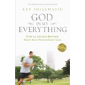 The God in My Everything: How an Ancient Rhythm Helps Busy People Enjoy God - Paperback