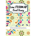 Low FODMAP Food Diary: Daily Diary to Track Foods and Symptoms to Help Improve IBS, Crohn's, Celiac Disease and Other Digestive Disorders - Paperback