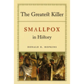 The Greatest Killer: Smallpox in History - Paperback