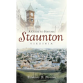A Guide to Historic Staunton, Virginia - Hardcover