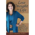 Lose Weight for Life: Nine Unconscious Reasons You Can't Keep Your Weight Off ... and What to Do About It! - Paperback