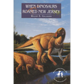 When Dinosaurs Roamed New Jersey - Paperback