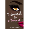 Testimonials, Tales, & Females - Paperback