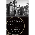 Hidden History of the Finger Lakes - Hardcover