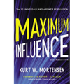 The Maximum Influence: The 12 Universal Laws of Power Persuasion - Paperback